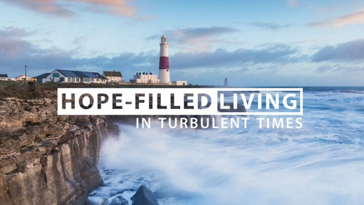 Hope-Filled Living in Turbulent Times Hope-Filled Living in Turbulent Times